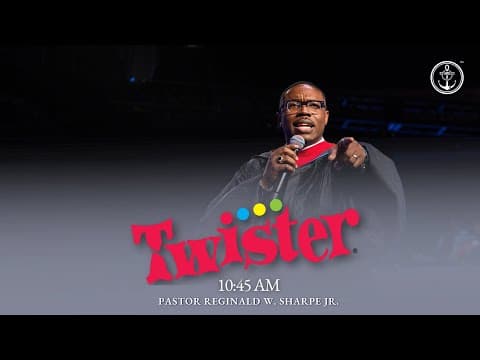 10:45AM "“Twister” - Pastor Reginald W. Sharpe Jr. Sunday, June 22, 2025 thumbnail