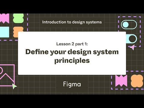 Define your design system's principles - Lesson 2 part 1 : Introduction to design systems thumbnail