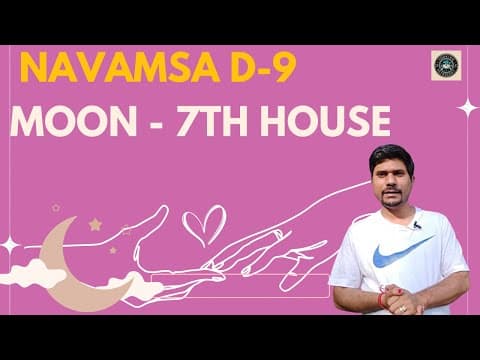 Moon in 7th House in D-9 Navamsa Chart - Vedic Astrology thumbnail
