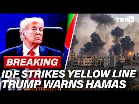 BREAKING: 48-HOUR ULTIMATUM: Hamas Delays Fallen — Trump Warns, IDF Strikes Hamas | TBN Israel thumbnail