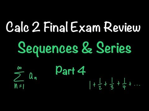 Calculus 2 Final Exam Review | Sequences & Series | Part 4 | Math with Professor V thumbnail