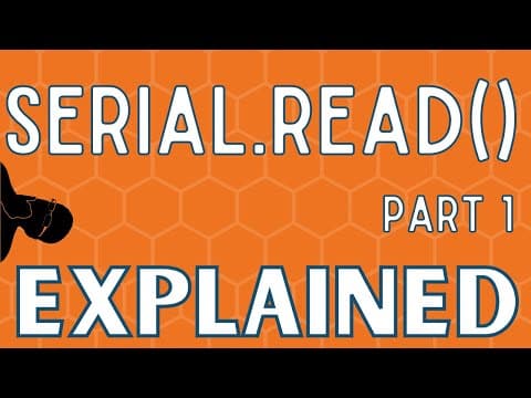 Using Serial.read() with Arduino | Part 1 thumbnail