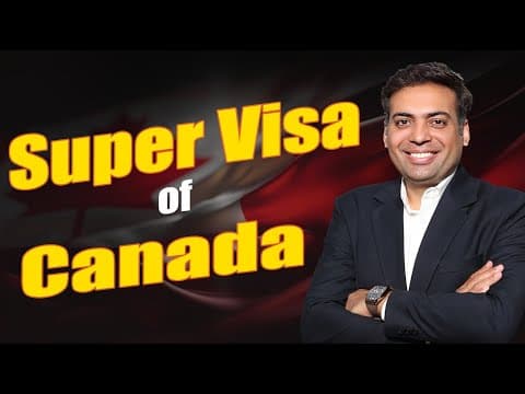 SUPER VISA of Canada - A Complete Guide thumbnail