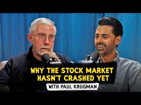 Why the Stock Market Hasn’t Crashed Yet - with Paul Krugman thumbnail
