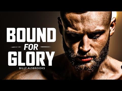 BOUND FOR GLORY - Best Motivational Speech 2021 (Ft. Billy Alsbrooks) thumbnail