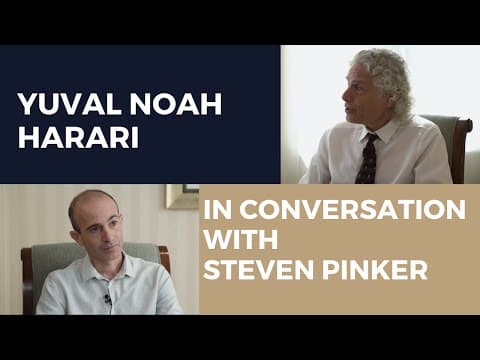 What Do Yuval Noah Harari and Steven Pinker Think About Our Future? thumbnail