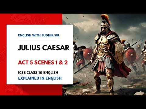 Julius Caesar Act 5 Scenes 1 & 2 | Battlefield Scenes #icseclass10english | English with Sudhir Sir thumbnail