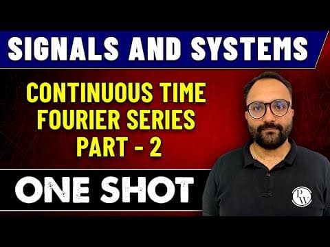 Signals and Systems | Continuous Time Fourier Series (Part 2) in One Shot | GATE 2023 thumbnail