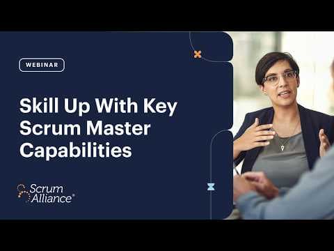 Skill Up With Key Scrum Master Capabilities thumbnail