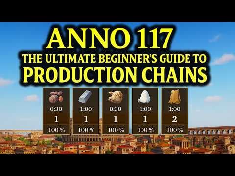 Anno 117 Production Chains Explained – Ratios, Tips & Perfect Setups thumbnail