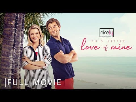 This Little Love of Mine | Full Romance Drama Movie thumbnail