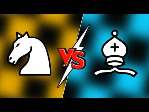 What's Better? Knight or Bishop? thumbnail