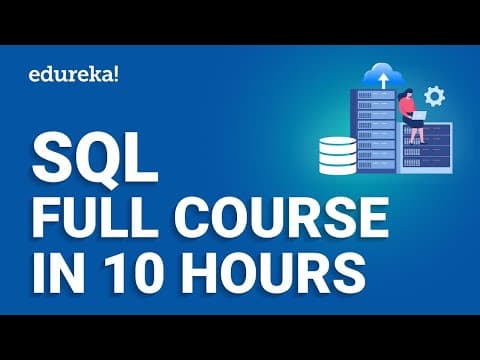 SQL Full Course In 10 Hours | SQL Tutorial | Complete SQL Course For Beginners | Edureka thumbnail