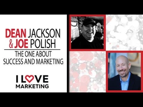 The One About Success and Marketing - Dean Jackson & Joe Polish thumbnail