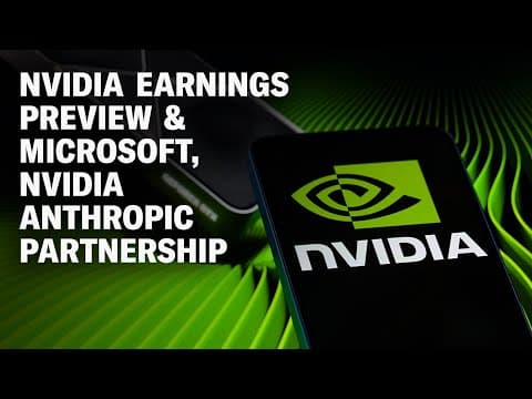Nvidia earnings are all about guidance; Microsoft and Nvidia invest in Anthropic thumbnail