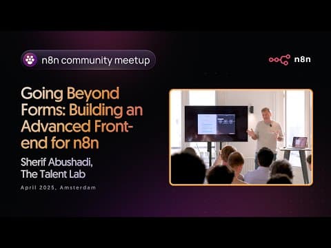 ‘Building an advanced front-end for n8n’ - from the Amsterdam Meetup (April 2025) thumbnail