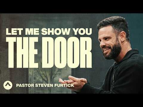 Let Me Show You The Door | Pastor Steven Furtick | Elevation Church thumbnail