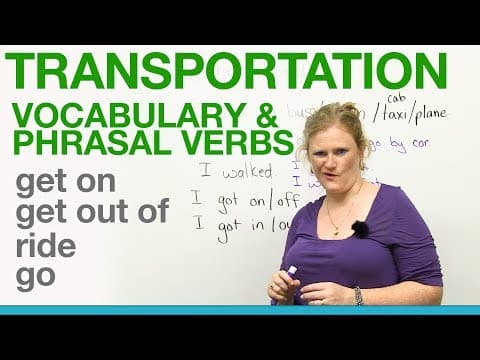 Transportation Vocabulary & Phrasal Verbs - GET ON, GET OUT OF, RIDE, GO thumbnail