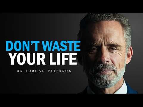 Jordan Peterson: You Can’t Afford to Waste Your Life Anymore thumbnail