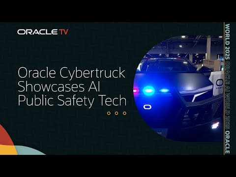 Oracle Tesla Cybertruck: Next-Gen AI Public Safety Demo on Oracle TV at Oracle AI World 2025 thumbnail