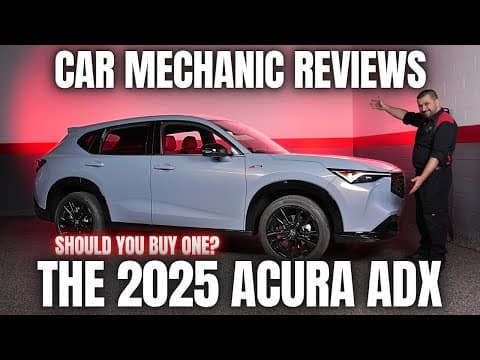 Should You Buy a 2025 Acura ADX? Thorough Review By A Mechanic! thumbnail