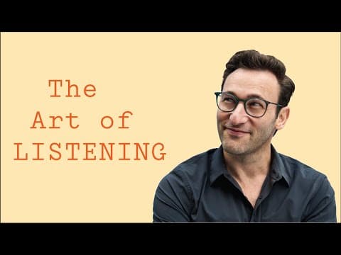 The Art of Listening | Simon Sinek thumbnail