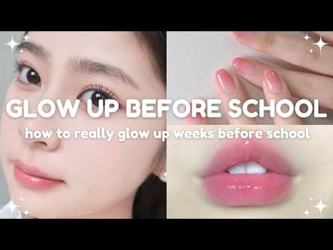 how to really glow up weeks before school starts 💌📎 back-to-school glow up thumbnail