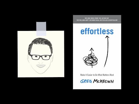 EFFORTLESS by Greg McKeown | Core Message thumbnail