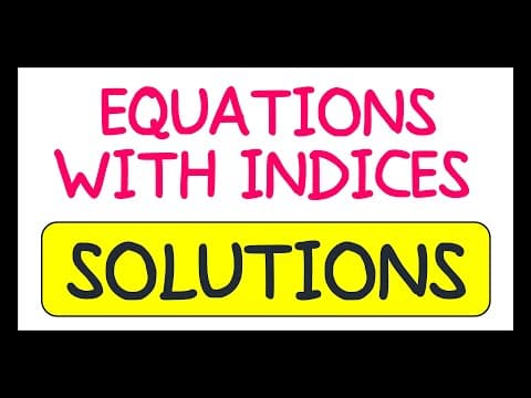 Equations with Indices Exam Question Solutions thumbnail