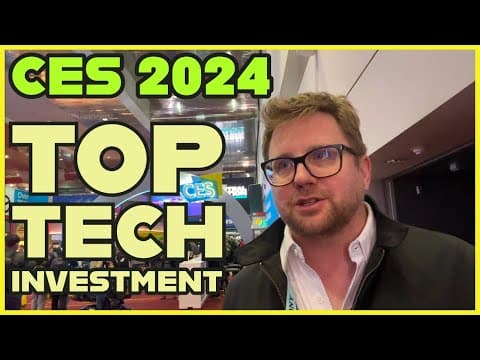 What Are the Top Tech Investment Trends from CES 2024? thumbnail
