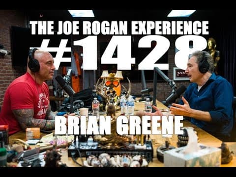 Joe Rogan Experience #1428 - Brian Greene thumbnail
