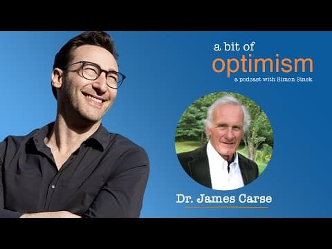 The Infinite Game with Dr. James Carse | A Bit of Optimism - a Podcast with Simon Sinek: Episode 24 thumbnail