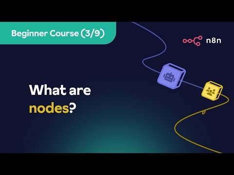 n8n Beginner Course (3/9) - What are nodes? thumbnail
