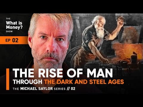 The Rise of Man through the Dark and Steel Ages | The Saylor Series | Episode 2 (WiM002) thumbnail