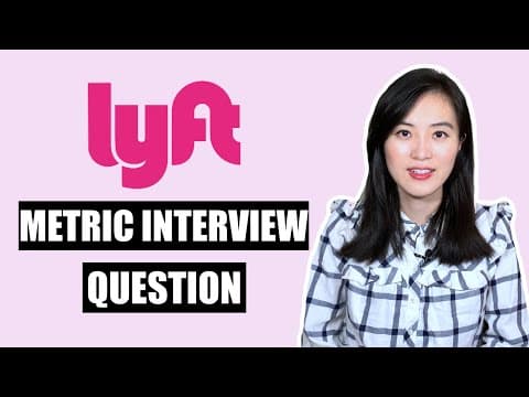 Lyft/Uber Metric Interview Question and Answer: Tips for Data Science Interview Success! thumbnail