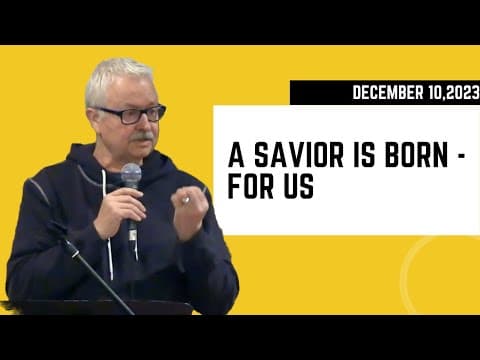 A Saviour is Born - For Us! [December 10, 2023] thumbnail