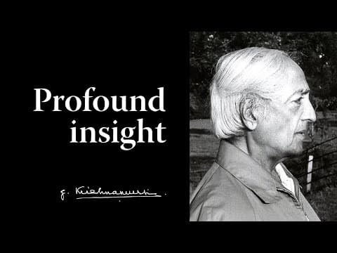 Profound insight | Krishnamurti thumbnail