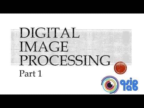 Digital Image Processing - Part 1 - Introduction thumbnail