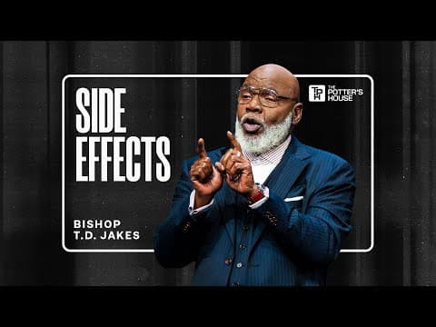 Side Effects - Bishop T.D. Jakes thumbnail