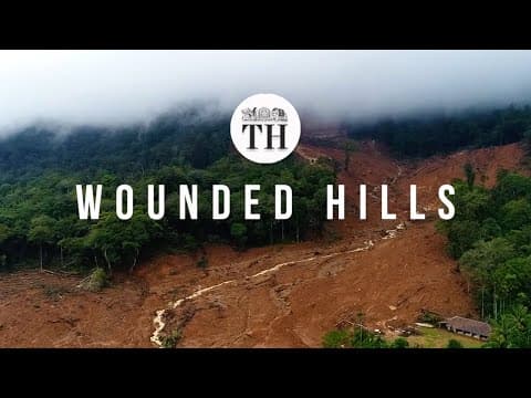 Wounded Hills: A documentary on the environmental issues of the Western Ghats thumbnail