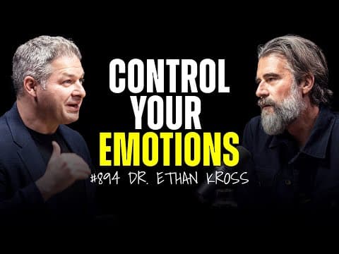 THE EMOTION DOCTOR: Control Your Difficult Feelings & STOP Negative Thoughts | Dr. Ethan Kross thumbnail