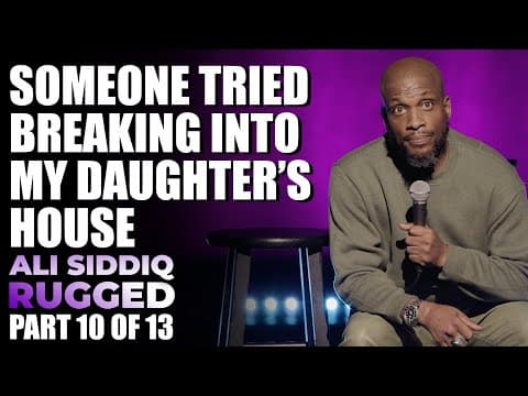 Someone Tried to Break Into My Daughter’s House (Part 10 of 13) | Ali Siddiq: Rugged thumbnail