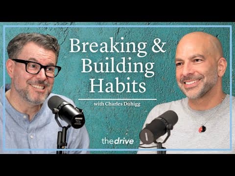 Breaking & Building Habits: Timelines, Difficulties & Solutions | Charles Duhigg thumbnail