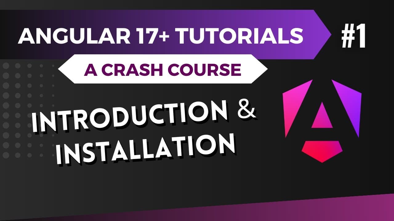 Angular 17 Tutorial - Introduction and Installation #1 | Glasp