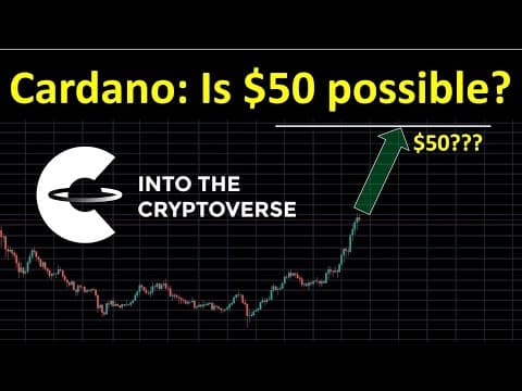 Cardano: Is $50 even possible this market cycle? NOT LIKELY thumbnail