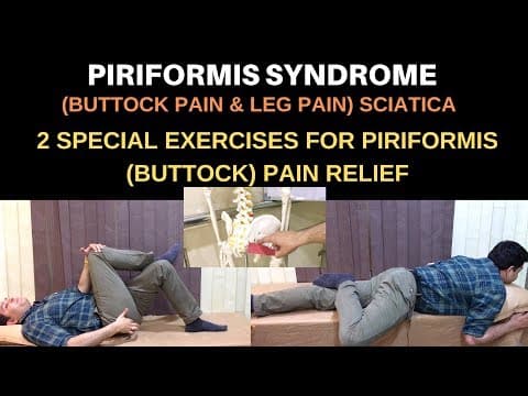 Piriformis Syndrome(Buttock, Leg Pain)Sciatica, 2 Best Exercises for Piriformis Syndrome Pain Relief thumbnail