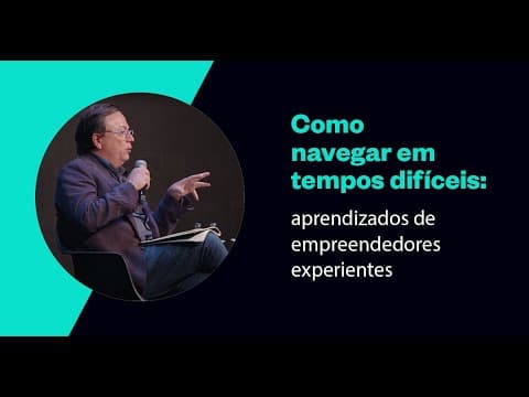 Como navegar em tempos difíceis: lições de empreendedores thumbnail