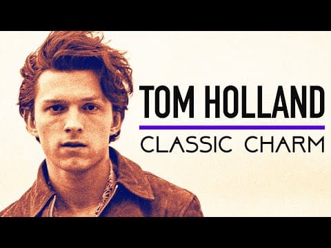 Analyzing the Magnetic Attractiveness of Tom Holland thumbnail