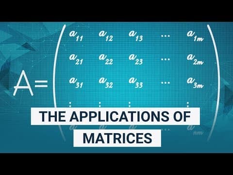 What Are the Real-World Applications of Matrices? thumbnail