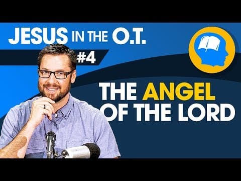 Who Is the Angel of the Lord? How to Find Jesus in the Old Testament pt 4 thumbnail